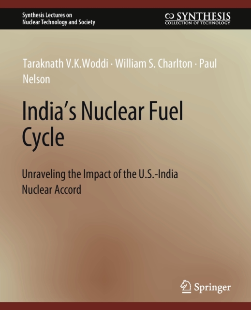 India's Nuclear Fuel Cycle : Unraveling the Impact of the U.S.-India Nuclear Accord, Paperback / softback Book