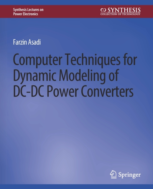 Computer Techniques for Dynamic Modeling of DC-DC Power Converters, Paperback / softback Book