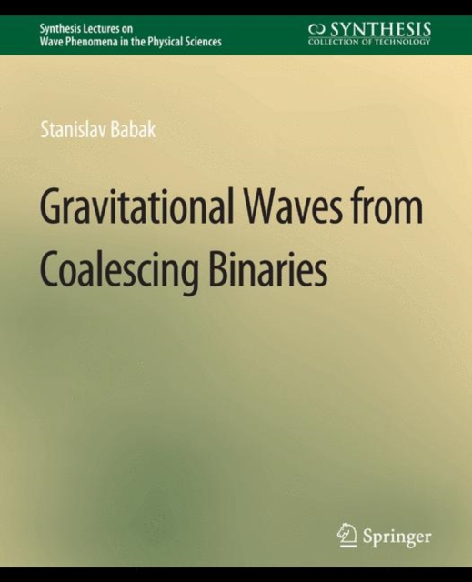 Gravitational Waves from Coalescing Binaries, Paperback / softback Book