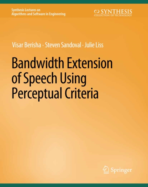 Bandwidth Extension of Speech Using Perceptual Criteria, PDF eBook