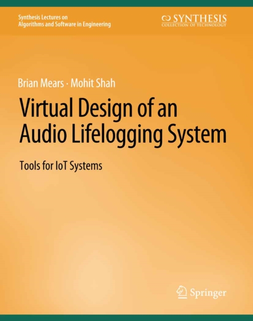 Virtual Design of an Audio Lifelogging System : Tools for IoT Systems, PDF eBook