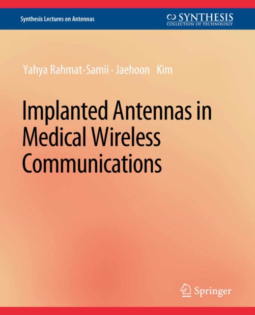 Implanted Antennas in Medical Wireless Communications, PDF eBook