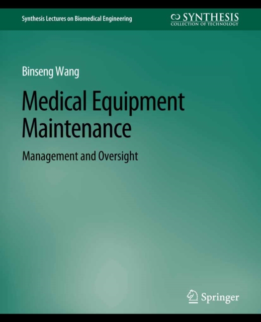 Medical Equipment Maintenance : Management and Oversight, PDF eBook