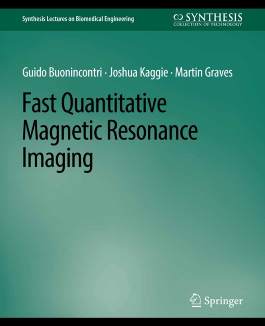 Fast Quantitative Magnetic Resonance Imaging, PDF eBook