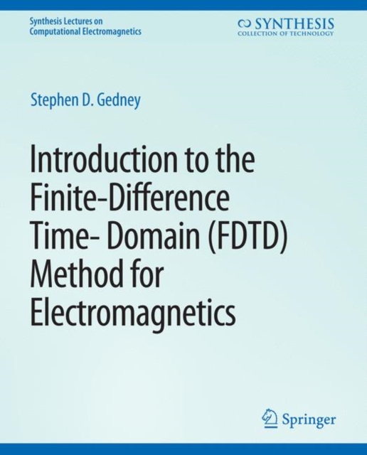 Introduction to the Finite-Difference Time-Domain (FDTD) Method for Electromagnetics, PDF eBook