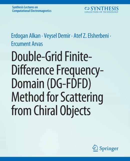 Double-Grid Finite-Difference Frequency-Domain (DG-FDFD) Method for Scattering from Chiral Objects, PDF eBook