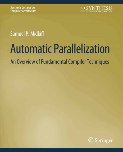 Automatic Parallelization : An Overview of Fundamental Compiler Techniques, PDF eBook
