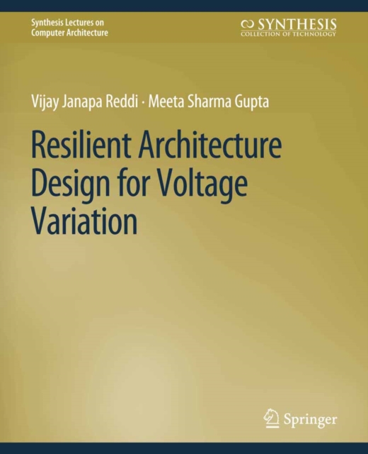 Resilient Architecture Design for Voltage Variation, PDF eBook
