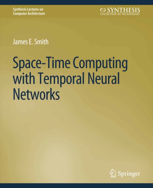 Space-Time Computing with Temporal Neural Networks, PDF eBook