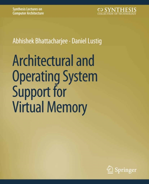 Architectural and Operating System Support for Virtual Memory, PDF eBook