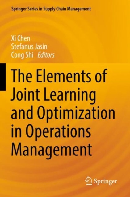 The Elements of Joint Learning and Optimization in Operations Management, Paperback / softback Book