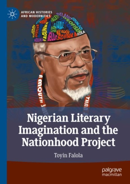 Nigerian Literary Imagination and the Nationhood Project, Hardback Book