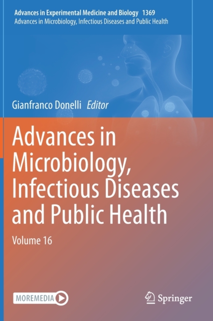 Advances in Microbiology, Infectious Diseases and Public Health : Volume 16, Hardback Book