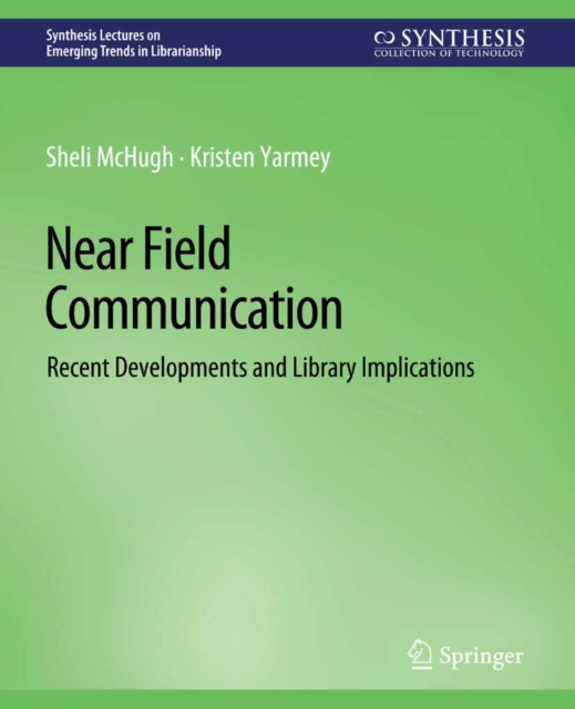 Near Field Communication : Recent Developments and Library Implications, PDF eBook