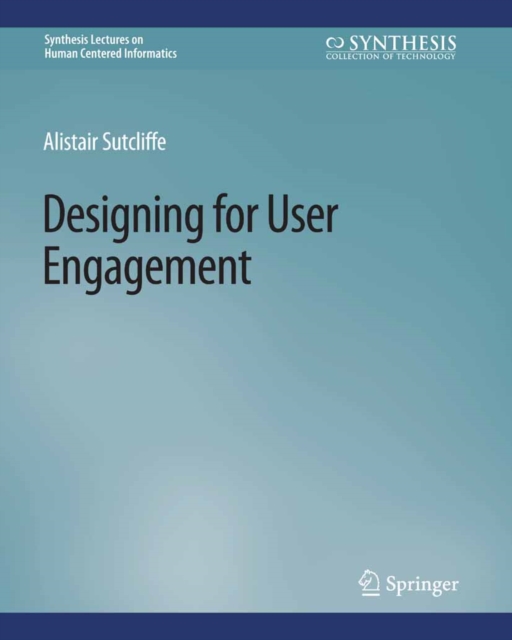 Designing for User Engagment : Aesthetic and Attractive User Interfaces, PDF eBook