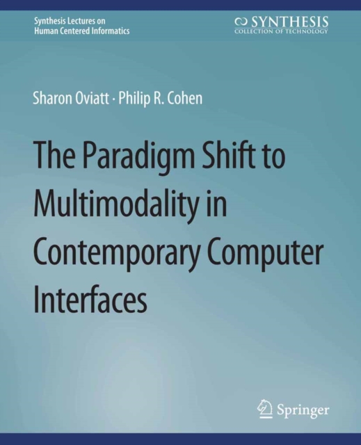 The Paradigm Shift to Multimodality in Contemporary Computer Interfaces, PDF eBook