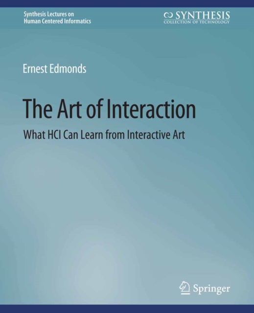 The Art of Interaction : What HCI Can Learn from Interactive Art, PDF eBook