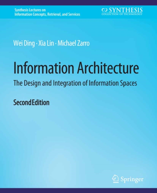 Information Architecture : The Design and Integration of Information Spaces, Second Edition, PDF eBook