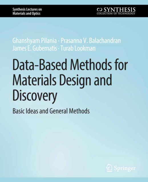 Data-Based Methods for Materials Design and Discovery : Basic Ideas and General Methods, PDF eBook