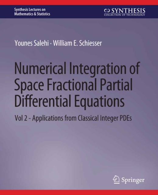 Numerical Integration of Space Fractional Partial Differential Equations : Vol 2 - Applications from Classical Integer PDEs, PDF eBook
