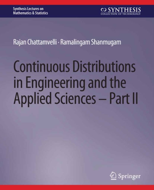 Continuous Distributions in Engineering and the Applied Sciences -- Part II, PDF eBook