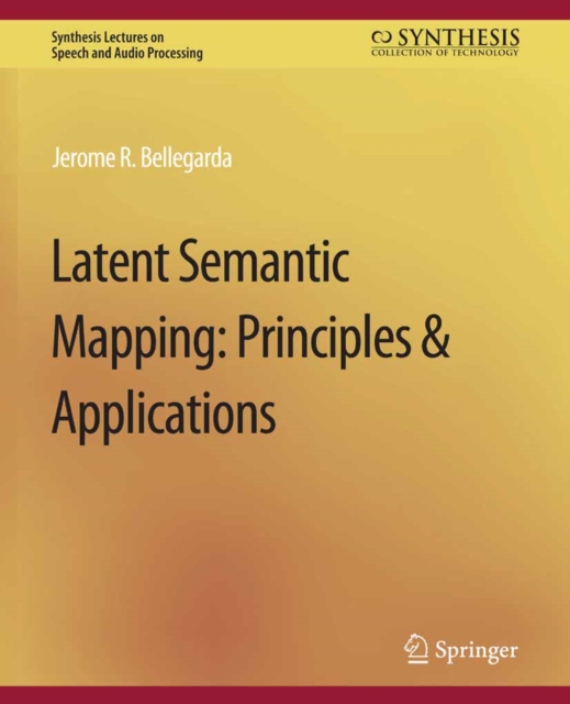 Latent Semantic Mapping : Principles and Applications, PDF eBook