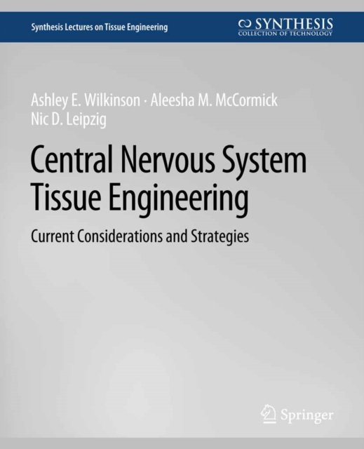 Central Nervous System Tissue Engineering : Current Considerations and Strategies, PDF eBook