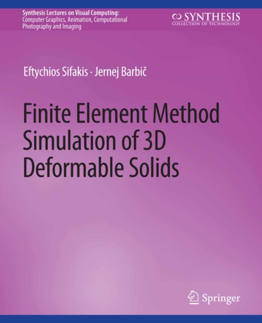 Finite Element Method Simulation of 3D Deformable Solids, PDF eBook