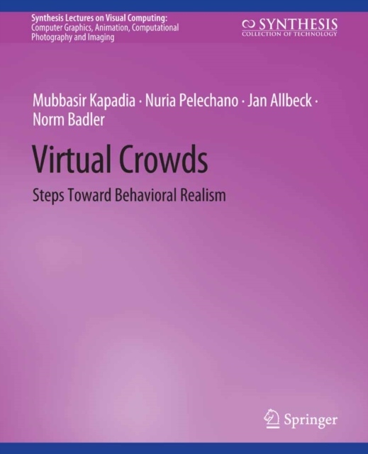 Virtual Crowds : Steps Toward Behavioral Realism, PDF eBook