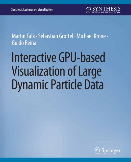 Interactive GPU-based Visualization of Large Dynamic Particle Data, PDF eBook