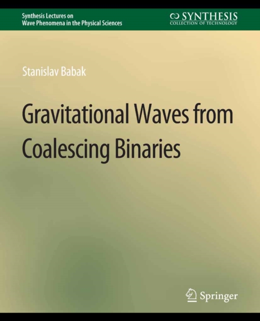 Gravitational Waves from Coalescing Binaries, PDF eBook