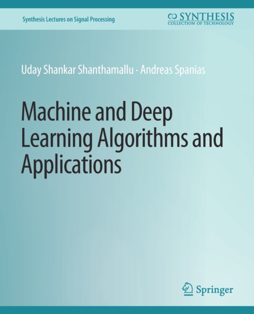 Machine and Deep Learning Algorithms and Applications, Paperback / softback Book