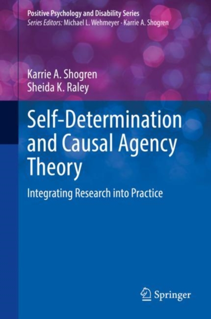 Self-Determination and Causal Agency Theory : Integrating Research into Practice, Hardback Book