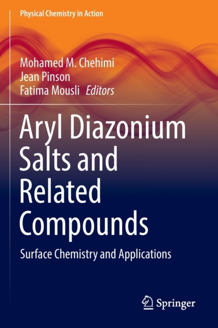 Aryl Diazonium Salts and Related Compounds : Surface Chemistry and Applications, Paperback / softback Book