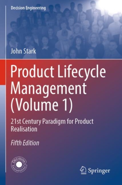 Product Lifecycle Management (Volume 1) : 21st Century Paradigm for Product Realisation, Paperback / softback Book