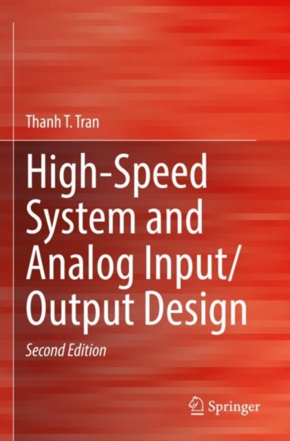 High-Speed System and Analog Input/Output Design, Paperback / softback Book