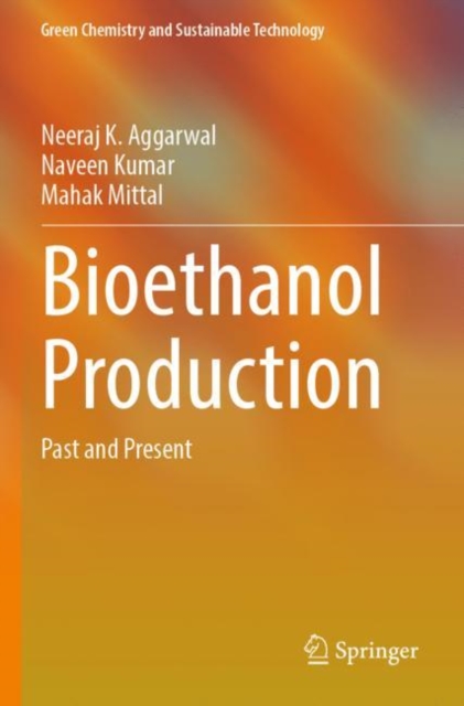 Bioethanol Production : Past and Present, Paperback / softback Book