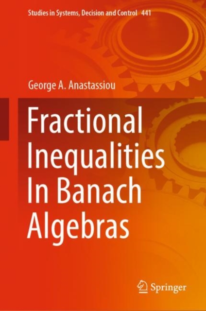 Fractional Inequalities In Banach Algebras, Hardback Book