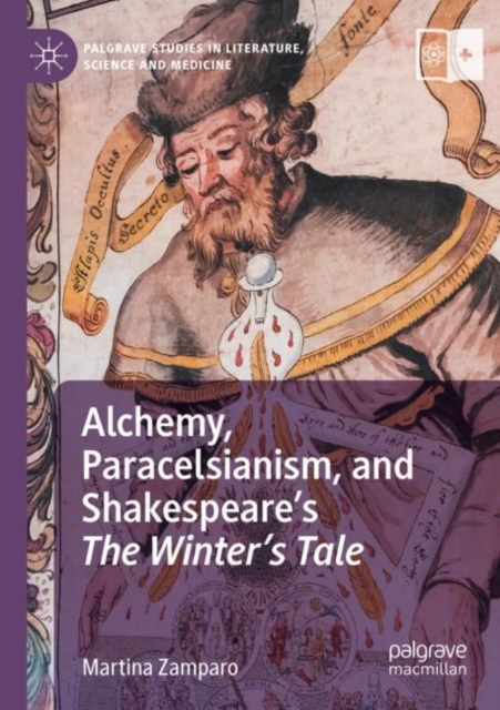 Alchemy, Paracelsianism, and Shakespeare’s The Winter’s Tale, Paperback / softback Book