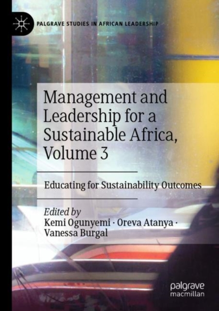 Management and Leadership for a Sustainable Africa, Volume 3 : Educating for Sustainability Outcomes, Paperback / softback Book