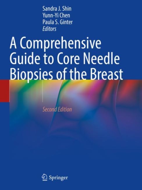 A Comprehensive Guide to Core Needle Biopsies of the Breast, Paperback / softback Book