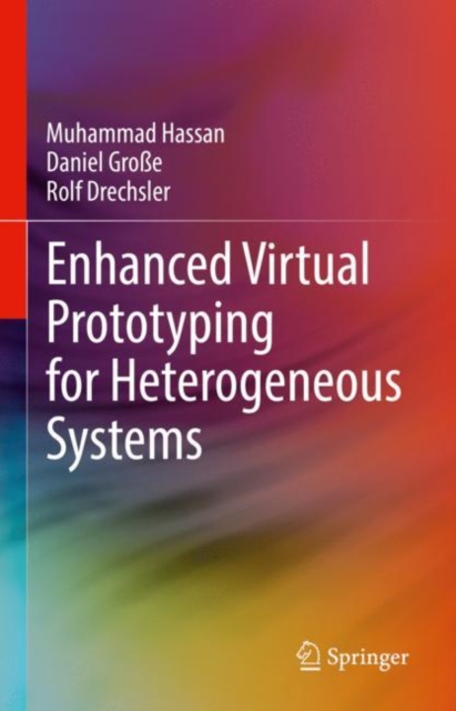 Enhanced Virtual Prototyping for Heterogeneous Systems, Hardback Book