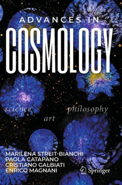 Advances in Cosmology : Science - Art - Philosophy, Paperback / softback Book
