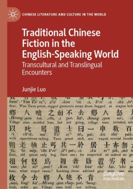Traditional Chinese Fiction in the English-Speaking World : Transcultural and Translingual Encounters, Paperback / softback Book