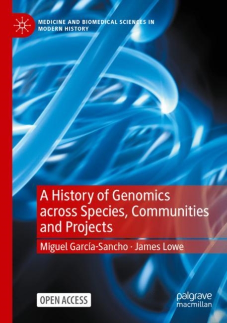 A History of Genomics across Species, Communities and Projects, Paperback / softback Book