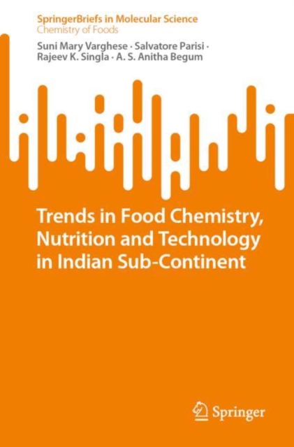 Trends in Food Chemistry, Nutrition and Technology in Indian Sub-Continent, Paperback / softback Book