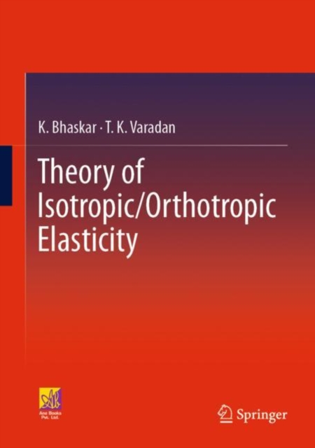 Theory of Isotropic/Orthotropic Elasticity, Hardback Book