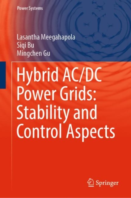 Hybrid AC/DC Power Grids: Stability and Control Aspects, Hardback Book