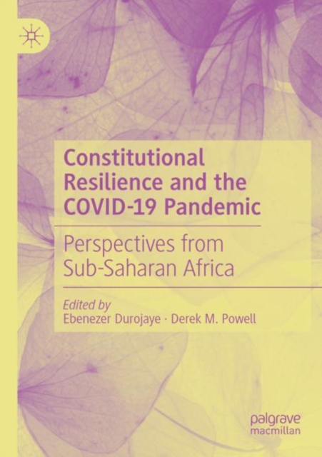 Constitutional Resilience and the COVID-19 Pandemic : Perspectives from Sub-Saharan Africa, Paperback / softback Book