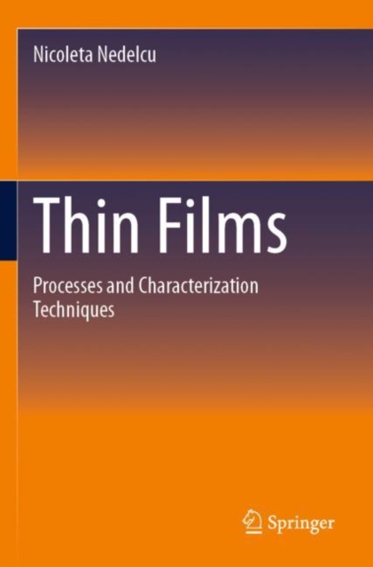Thin Films : Processes and Characterization Techniques, Paperback / softback Book